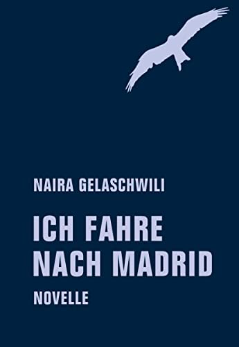 Ich fahre nach Madrid: Novelle von Verbrecher Verlag