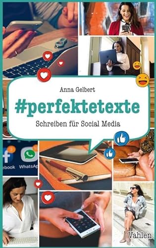 #perfektetexte: Schreiben für Social Media von Vahlen Franz GmbH