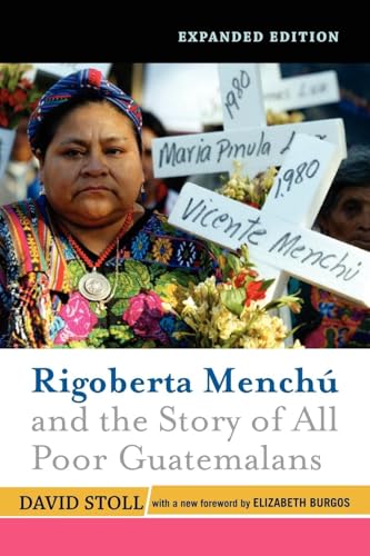 Rigoberta Menchu and the Story of All Poor Guatema: New Foreword by Elizabeth Burgos von Westview Press