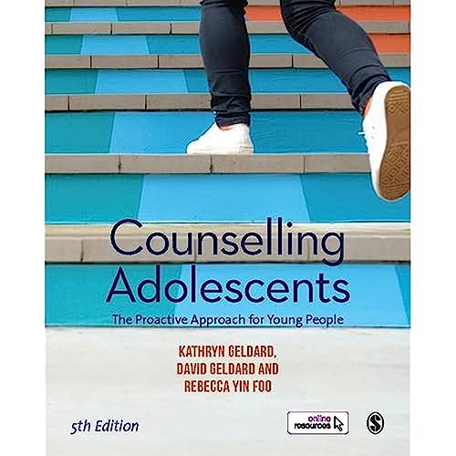 Counselling Adolescents: The Proactive Approach for Young People von Sage Publications