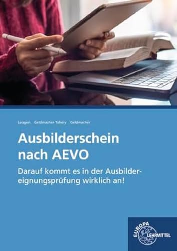 Ausbilderschein nach AEVO: Darauf kommt es in der Ausbildereignungsprüfung wirklich an!