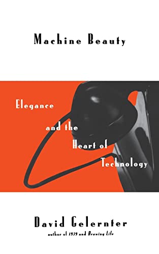 Machine Beauty: Elegance And The Heart Of Technology (Repr Ed) (Masterminds) von Basic Books