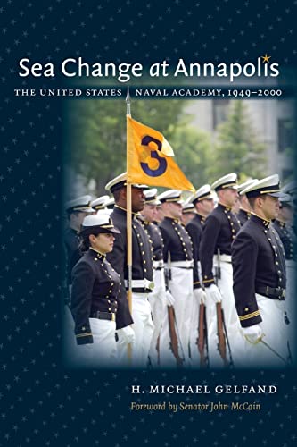 Sea Change at Annapolis: The United States Naval Academy, 1949-2000 von The University of North Carolina Press