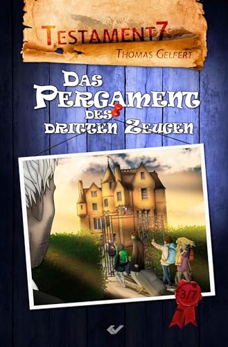 Das Pergament des dritten Zeugen: Testament 7 von CHRISTLICHE VERLAGSGESELLSCHAFT