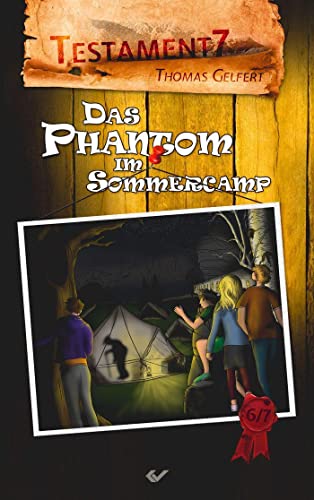 Testament7: Das Phantom im Sommercamp: Band 6 von Christliche Verlagsgesellschaft