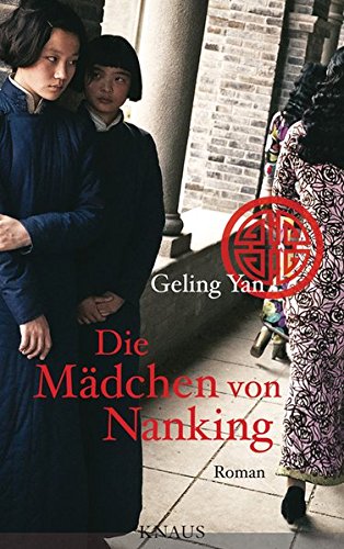 Die Mädchen von Nanking: Roman von Albrecht Knaus Verlag
