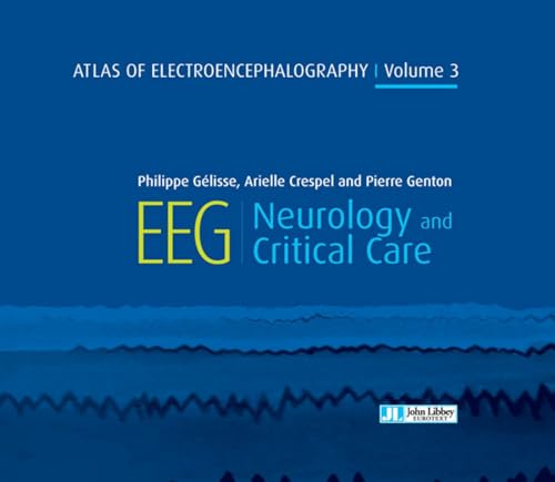 Atlas of Electroencephalography Volume 3: EEG Neurology and Critical Care von JOHN LIBBEY