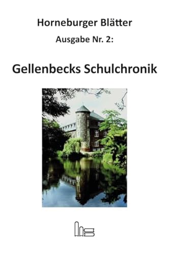 Gellenbecks Schulchronik (Horneburger Blätter) von Hartmut Spenner Verlag
