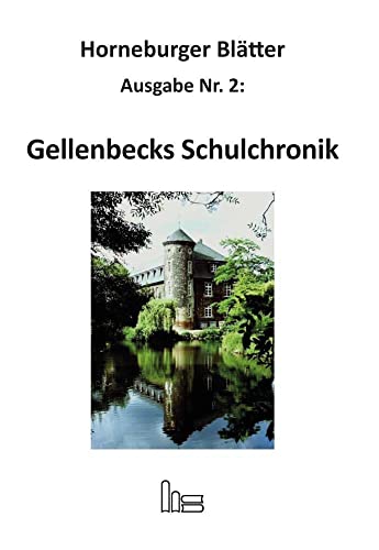 Gellenbecks Schulchronik (Horneburger Blätter) von Hartmut Spenner Verlag