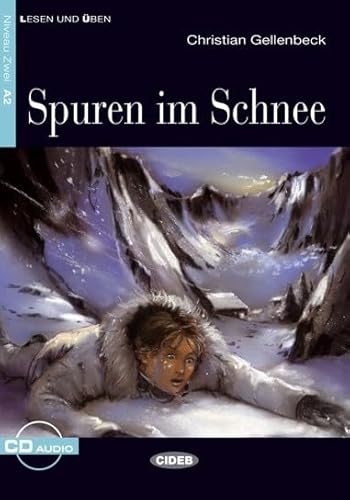 Spuren Im Schnee [With CD (Audio)]: Spuren im Schnee + CD (Lesen Und Uben, Niveau Zwei)