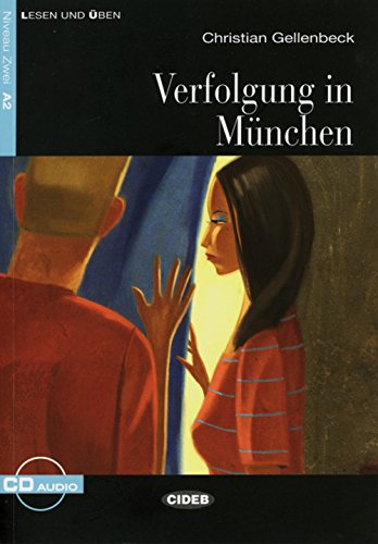 Verfolgung in München: Deutsche Lektüre für das GER-Niveau A2. Buch + Audio-CD: Deutsche Lektüre für das GER-Niveau A2. Lektüre mit Audio-CD (Lesen und üben) von Klett