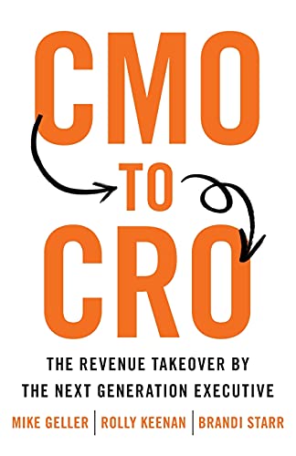 CMO to CRO: The Revenue Takeover by the Next Generation Executive von Lioncrest Publishing