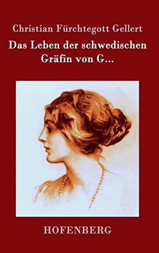 Das Leben der schwedischen Gräfin von G...