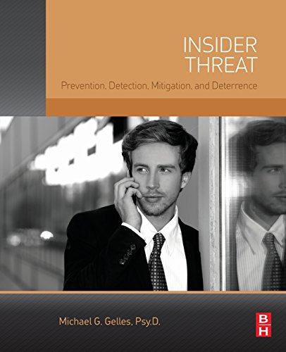 Insider Threat: Prevention, Detection, Mitigation, and Deterrence von Butterworth-Heinemann