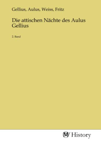 Die attischen Nächte des Aulus Gellius: 2. Band