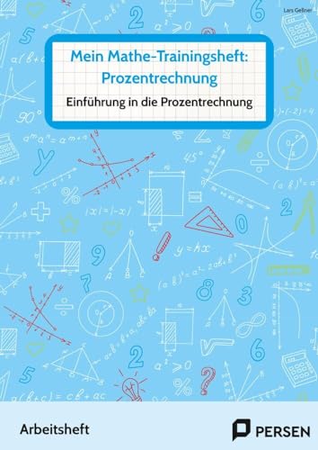 Mein Mathe-Trainingsheft: Prozentrechnung: Einführung in die Prozentrechnung - Arbeitsheft für die sonderpädagogische Förderung (5. bis 9. Klasse)