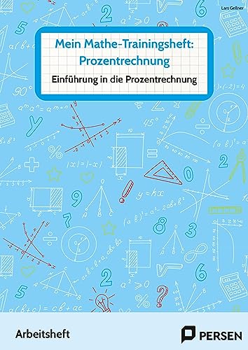 Mein Mathe-Trainingsheft: Prozentrechnung: Einführung in die Prozentrechnung - Arbeitsheft für die sonderpädagogische Förderung (5. bis 9. Klasse)