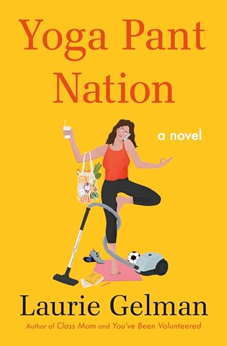 Yoga Pant Nation (Class Mom, 3) von Holt Paperbacks