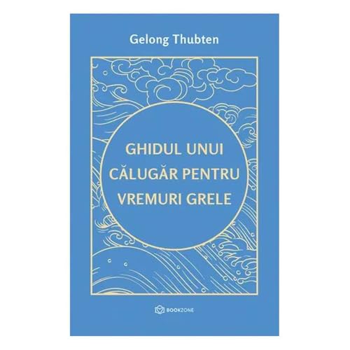 Ghidul Unui Calugar Pentru Vremuri Grele von Bookzone