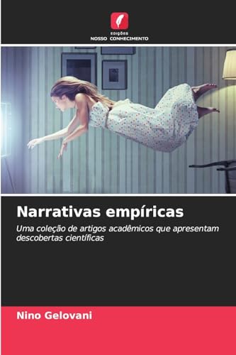 Narrativas empíricas: Uma coleção de artigos acadêmicos que apresentam descobertas científicas von Edições Nosso Conhecimento