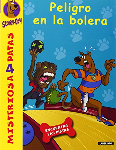 Scooby-Doo. Peligro en la bolera (Misterios a 4 patas, Band 28) von Ediciones del Laberinto S.L. (Laberinto)