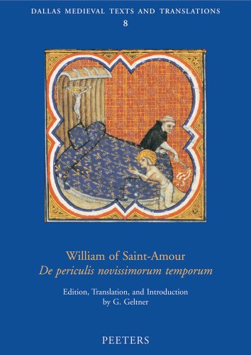 William Of Saint-Amour: De Periculis Novissimorum Temporum (Dallas Medieval Texts and Translations Series, Band 8)