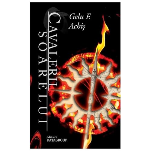 Cavalerii Soarelui. Seria Dalidan Zarthas. Vol. 2 Cavalerii Soarelui. Seria Dalidan Zarthas. Vol. 2 von Datagroup