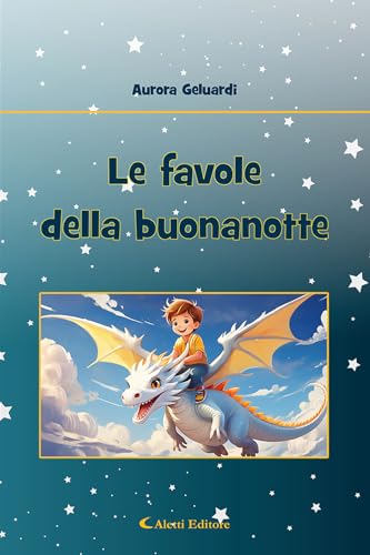 Le favole della buonanotte. Ediz. a colori (I diamanti) von Aletti editore