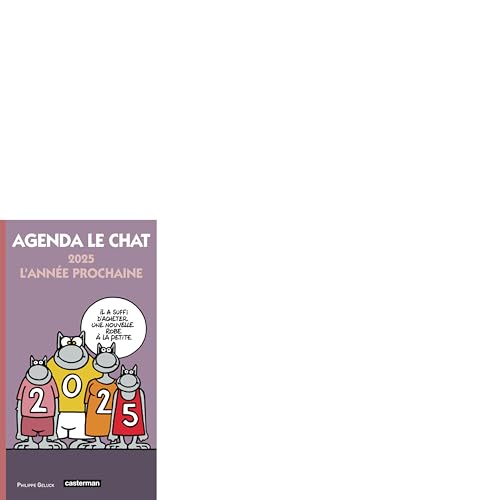 Le Chat - Mini-agenda Le Chat 2025: 2025, L'année prochaine