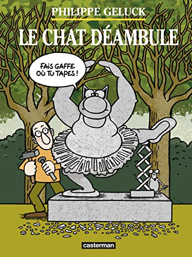 Le Chat - Le Chat déambule: Nouvelle édition