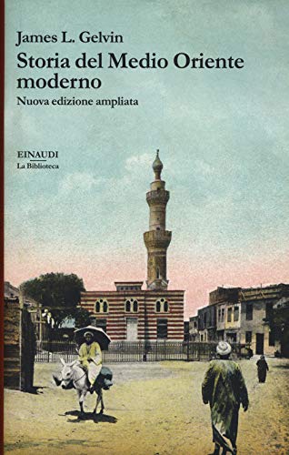 Storia del Medio Oriente moderno. Nuova ediz. (La biblioteca)