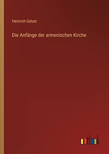 Die Anfänge der armenischen Kirche