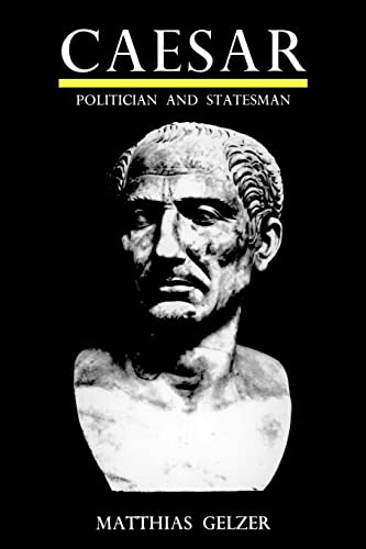 Caesar: Politician and Statesman von Harvard University Press