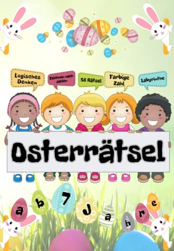 Osterrätsel ab 7 Jahre: Rätselblock für Kinder - Labyrinth, Bilderrätsel, Fehlersuche, und logisches Denken fördern. Ostergeschenk für Jungen und Mädchen