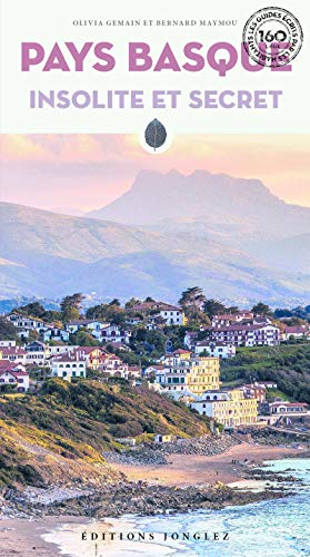 Pays Basque Insolite et Secret (Nouvelle Edition)