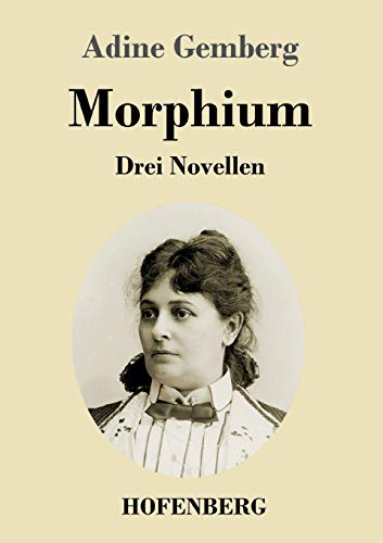 Morphium: Drei Novellen