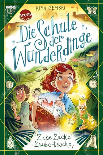 Die Schule der Wunderdinge (3). Zicke Zacke Zaubertasche: Band 3 der magischen Kinderbuchreihe ab 8 von Arena