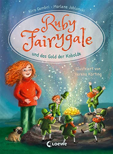 Ruby Fairygale und das Gold der Kobolde (Erstlese-Reihe, Band 3): Tauche ein in eine magische Welt voller Fabelwesen - Fantasy-Abenteuer mit Ruby Fairygale für Erstleser ab 7 Jahren von Loewe