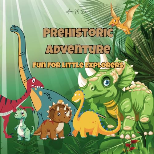 Prehistoric Adventure: Fun for Litle Explorers: 50 Dinosaurs Coloring Book von Independently published