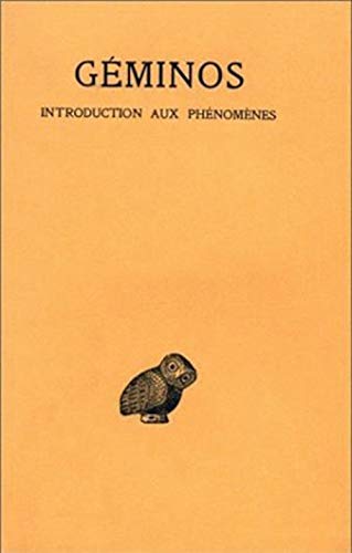 Geminos, Introduction Aux Phenomenes (Collection Des Universites De France Serie Grecque, Band 239)