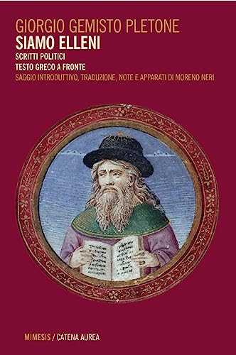 Siamo elleni. Scritti politici. Testo greco a fronte (Catena aurea)