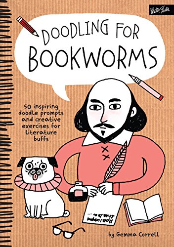Doodling for Bookworms: 50 inspiring doodle prompts and creative exercises for literature buffs von Walter Foster Publishing
