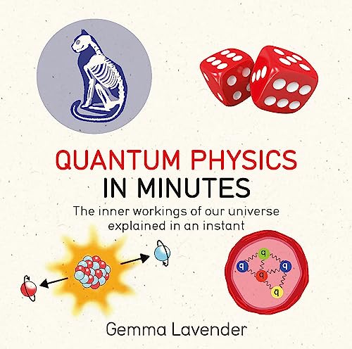Quantum Physics in Minutes: The inner workings of our universe explained in an instant von Quercus