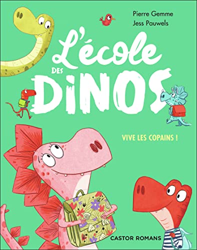 L'école des dinos - Vive les copains !: Diplo est un héros - Igua a peur du noir - Stéga fête son anniversaire