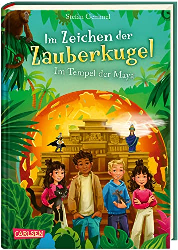 Im Zeichen der Zauberkugel 9: Im Tempel der Maya: Fantastische Abenteuerreihe für Kinder ab 8 mit Spannung, Witz und Magie (9)