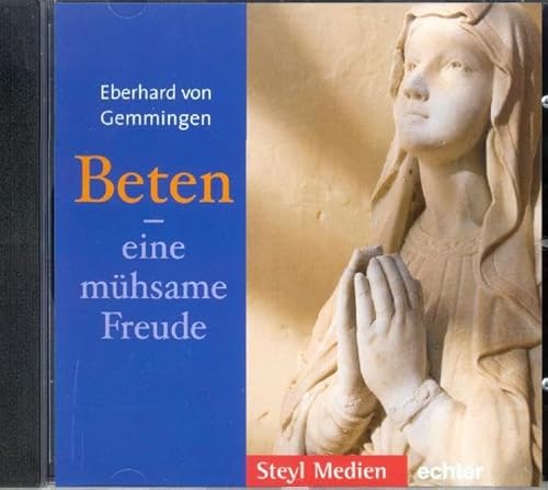 Beten - eine mühsame Freude. CD