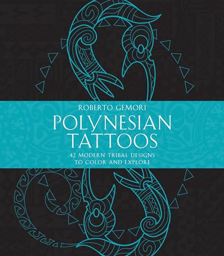 Polynesian Tattoos: 42 Modern Tribal Designs to Color and Explore von Shambhala Publications