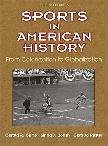 Sports in American History: From Colonization to Globalization