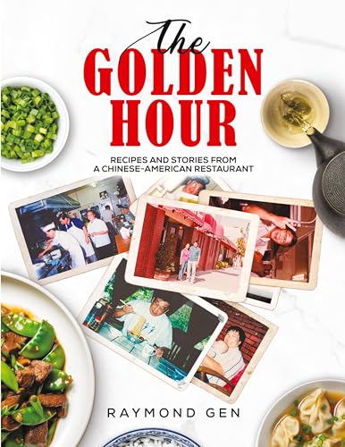 The Golden Hour: Recipes and Stories from a Chinese-American Restaurant von Austin Macauley