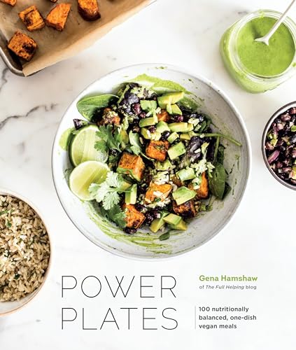 Power Plates: 100 Nutritionally Balanced, One-Dish Vegan Meals [A Cookbook] von Ten Speed Press